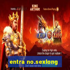 entra no.sexlong